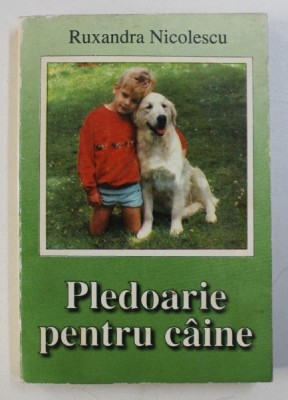 PLEDOARIE PENTRU CAINE de RUXANDRA NICOLESCU , 1994 foto