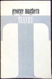 Teatru - George Magheru - Minerva, 1972, colectia Teatru, carte beletristica, stare buna