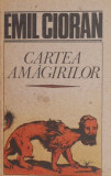 Cartea amagirilor - Emil Cioran