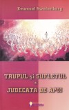 Emanuel Swedenborg - Trupul si sufletul. Judecata de apoi
