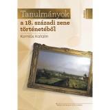 Tanulm&aacute;nyok a 18. sz&aacute;zadi zen&eacute;ről - Koml&oacute;s Katalin