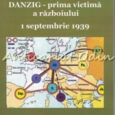Danzig - Prima Victima A Razboiului - Emilian Bold