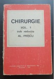 CHIRURGIE, vol. 1 - Al. Prișcu