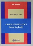ANALIZA MATEMATICA ( TEORIE SI APLICATII ) de MIHAI APOSTOLACHE , 2014