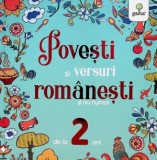 Povești și versuri rom&acirc;nești și nu numai pentru 2 ani - Editura Gama