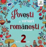 Cumpara ieftin Povești și versuri rom&acirc;nești și nu numai pentru 2 ani