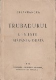 Barbu St. Delavrancea - Trubadurul. Liniste. Stapanea-odata, Alta editura