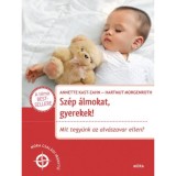 Sz&eacute;p &aacute;lmokat, gyerekek! - Mit tegy&uuml;nk az alv&aacute;szavar ellen? - Annette Kast-Zahn