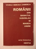 Vasile Mircea Zaberca (dedicație/ autograf) - Rom&acirc;nii din Banatul iugoslav și Marea Unire