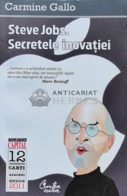 Steve Jobs. Secretele inovatiei - Carmine Gallo (D173) foto