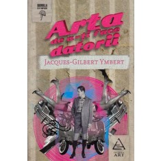 Arta de a-ti face datorii &ndash; Jacques-Gilbert Ymbert