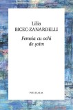 Femeia cu ochi de șoim - Paperback brosat - Lilia Bicec-Zanardelli - Polisalm