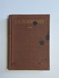 Opere, volumul I &ndash; Aut. I.S. Turgheniev, Trad. Mihail Sadoveanu, Ed. Cartea Rusă, 1954
