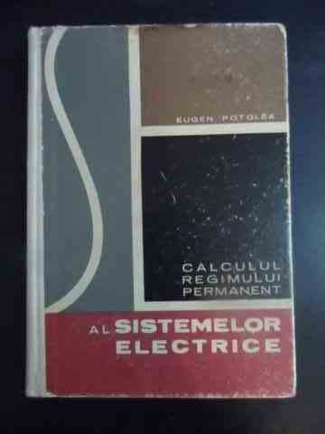 Calculul Regimului Permanent Al Sistemelor Electrice - E. Potolea ,542575