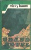 Grand Hotel - roman de Vicky Baum, Editura Femina, 1990, 297 pagini