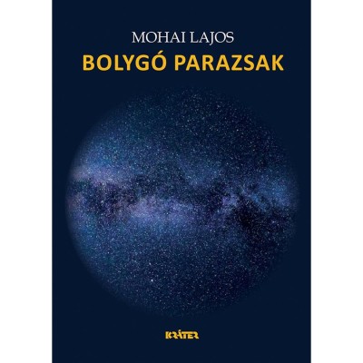 Bolyg&amp;oacute; parazsak - Mohai Lajos foto