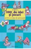 1001 de idei si jocuri pentru a scapa de plictiseala - Almuth Bartl