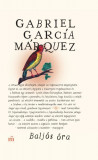 Balj&oacute;s &oacute;ra - Gabriel Garc&iacute;a M&aacute;rquez