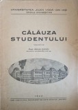 Calauza Studentului - Mihai David, 1943, Iasi. Carte Istorie, 159 pagini