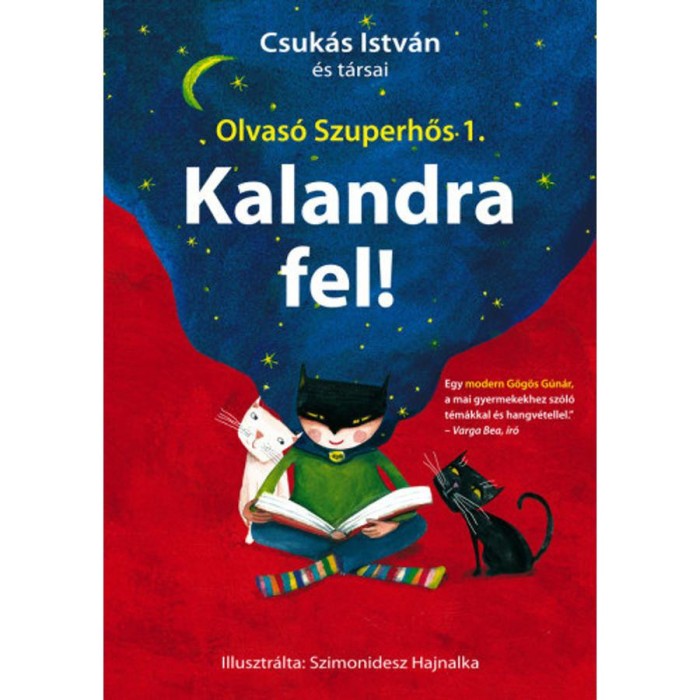 Kalandra fel! - Olvas&oacute; Szuperhős 1. - Csuk&aacute;s Istv&aacute;n
