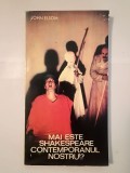 John Elsom - Mai este Shakespeare contemporanul nostru?
