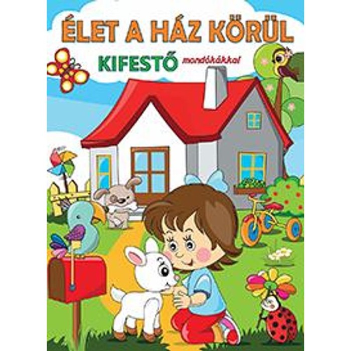 &Eacute;let a h&aacute;z k&ouml;r&uuml;l - Kifestő mond&oacute;k&aacute;kkal