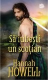 Sa iubesti un scotian/Hannah Howell