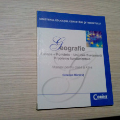 GEOGRAFIE - Europa -Uniunea Europeana - Cl.a XII -a - O. Mandrut -2007, 128 p.