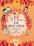 30 de povesti despre dragoste si prietenie. Volum de povesti bilingv roman-englez/***, Aquila