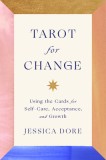 Tarot for Change: Using the Cards for Transformation