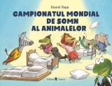 Campionatul mondial de somn al animalelor - Daniel Napp - Editura Univers