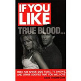 If you like True blood... here are over 200 films, TV shows, and other oddities that you will love