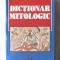 DICTIONAR MITOLOGIC, Rodica Chiriacescu, 2012. Carte noua