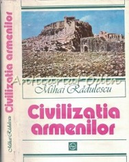 Civilizatia Armenilor - Mihai Radulescu
