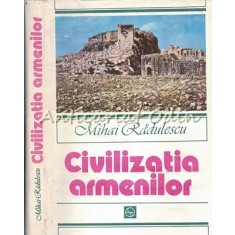 Civilizatia Armenilor - Mihai Radulescu