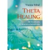 ThetaHealing - Betegs&eacute;gek &eacute;s rendelleness&eacute;gek - Vianna Stibal