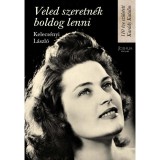 Veled szeretn&eacute;k boldog lenni - 110 &eacute;ve sz&uuml;letett Kar&aacute;dy Katalin - Kelecs&eacute;nyi L&aacute;szl&oacute;