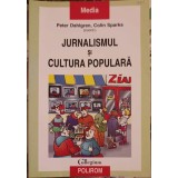 JURNALISMUL SI CULTURA POPULARA-PETER DAHLGREN, COLIN SPARKS-246599