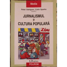 JURNALISMUL SI CULTURA POPULARA-PETER DAHLGREN, COLIN SPARKS