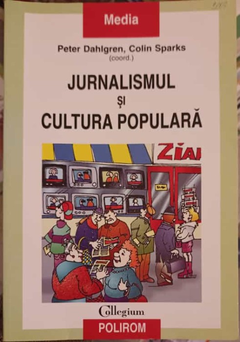 JURNALISMUL SI CULTURA POPULARA-PETER DAHLGREN, COLIN SPARKS