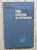 ETUDE STATISTIQUE DES DEPENDANCES par S. AIVAZIAN , 1970