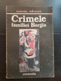 Crimele familiei Borgia - Michel Zevaco