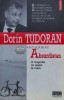 Absurdistan. O tragedie cu iesire la mare - Dorin Tudoran, 2006, Polirom, 411 pagini, brosata, stare buna - Biografii Memorii