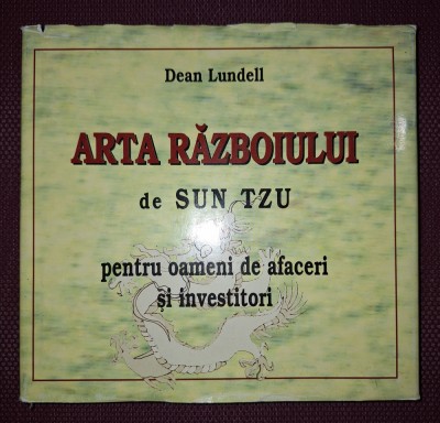 DEAN LUNDELL - ARTA RAZBOIULUI DE SUN TZU PENTRU OAMENI DE AFACERI SI INVESTITORI foto