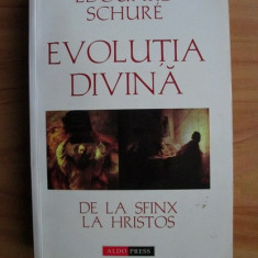 Evolutia divina. De la Sfinx la Hristos - Edouard Schure
