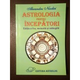 Alexandru Nicolici - Astrologia pentru &icirc;ncepători (ediția a III-a, revizuită și adăugită)