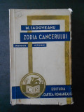 M. Sadoveanu - Zodia Cancerului (1941) - Editura Cartea Romaneasca, 484 pagini - Carte Veche