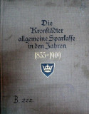 DIE KRONSTADTER ALLGEMEINE SPARKASSE IN DEN JAHREN 1835 -1909 BRASOV 1910