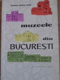 Muzeele din Bucuresti - Marin Mihalache, Meridiane 1963, Album Arta, 322 pagini