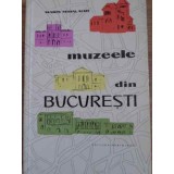 MUZEELE DIN BUCURESTI-MARIN MIHALACHE-229414